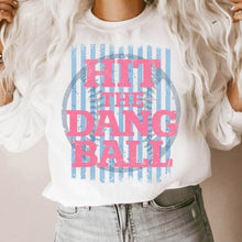 Load image into Gallery viewer, hit the dang ball