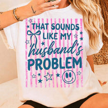 Load image into Gallery viewer, husbands problem