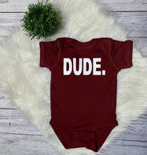 Load image into Gallery viewer, Dude