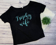 Load image into Gallery viewer, Trophy wife