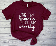 Load image into Gallery viewer, Tiny humans stole my sanity