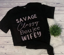 Load image into Gallery viewer, Savage,classy,boujee,wifey