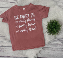 Load image into Gallery viewer, Be pretty