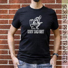 Load image into Gallery viewer, Dad Shit