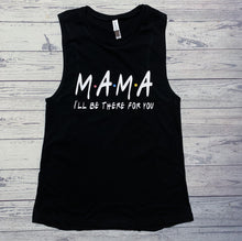 Load image into Gallery viewer, MAMA FRIENDS