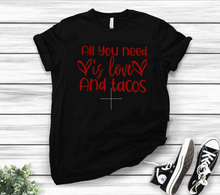 Load image into Gallery viewer, ALL YOU NEED IS LOVE AND TACOS