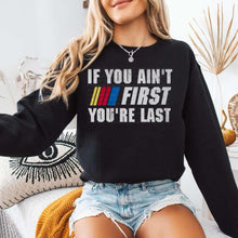 Load image into Gallery viewer, If you aint first

