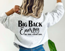 Load image into Gallery viewer, big back energy
