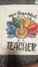 Load image into Gallery viewer, Thankful teacher
