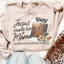Load image into Gallery viewer, Jesus made me mama
