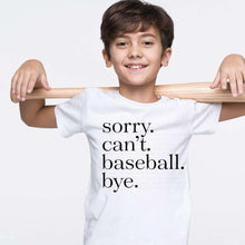 Load image into Gallery viewer, Sorry cant baseball KIDS
