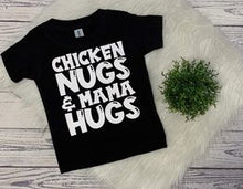 Load image into Gallery viewer, chicken nugs and mama hugs
