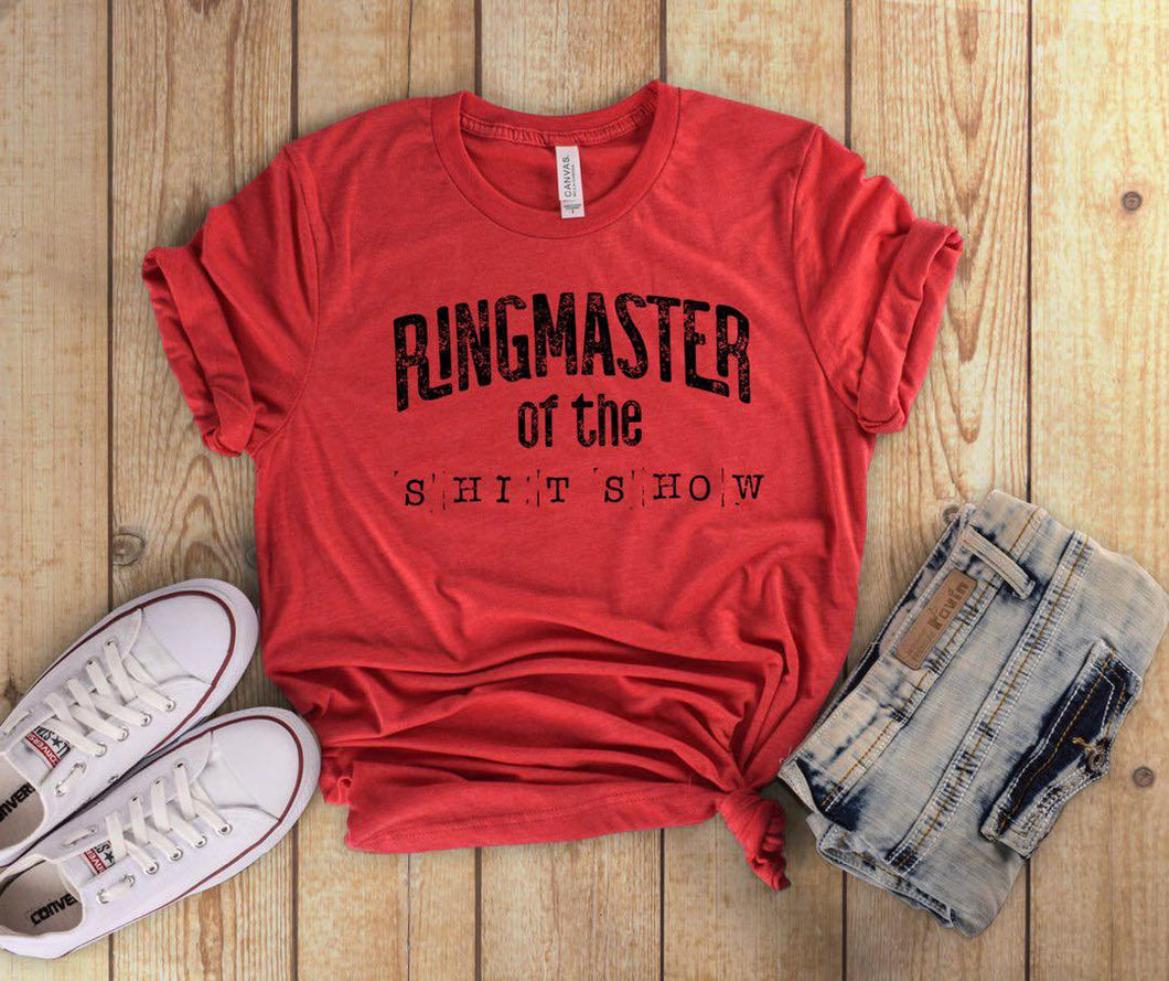 Ringmaster of the shit show (distressed)