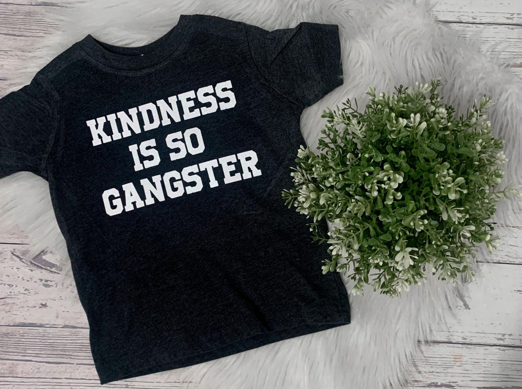 kindness is so gangster