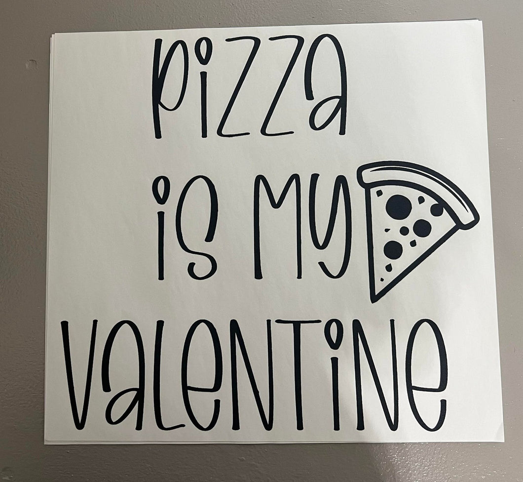 Pizza Is My valentine